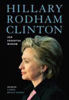 Hardcover Hillary Rodham Clinton: Her Essential Wisdom Book