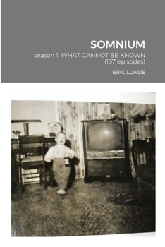 Paperback Somnium: season 1: WHAT CANNOT BE KNOWN Book