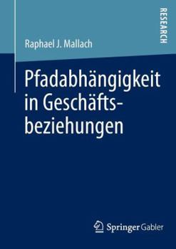 Paperback Pfadabhängigkeit in Geschäftsbeziehungen [German] Book