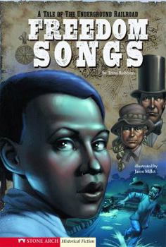 Hardcover Freedom Songs: A Tale of the Underground Railroad Book