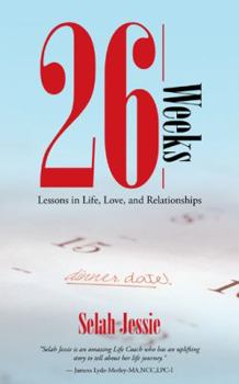 Paperback 26 Weeks: Lessons in Life, Love, and Relationships Book