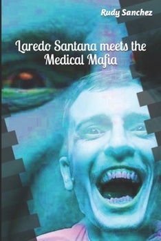 Paperback Laredo Santana meets The Medical Mafia Book