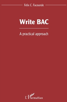 Paperback Write BAC: A practical approach [French] Book