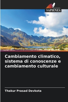 Paperback Cambiamento climatico, sistema di conoscenze e cambiamento culturale [Italian] Book