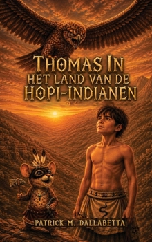 Thomas in het Land van de Hopi-Indianen (Dutch Edition)