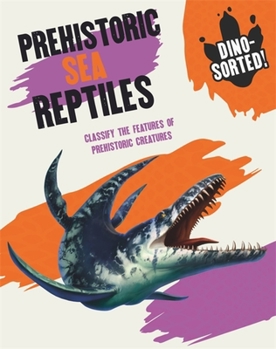 Paperback Dino-Sorted!: Prehistoric Sea Reptiles Book