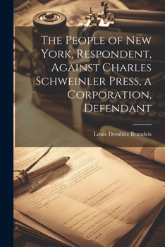 Paperback The People of New York, Respondent, Against Charles Schweinler Press, a Corporation, Defendant Book