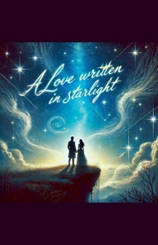 Paperback A Love Written In Starlight Book