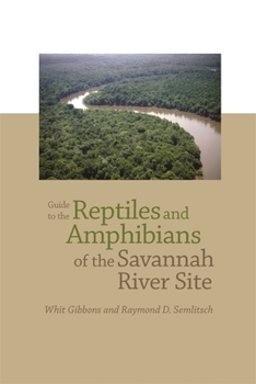 Paperback Guide to the Reptiles and Amphibians of the Savannah River Site Book