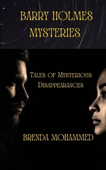 Paperback Barry Holmes Mysteries: Tales of Mysterious Disappearances Book