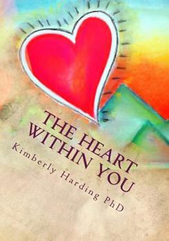 Paperback The Heart Within You: Learning to Love Yourself Book
