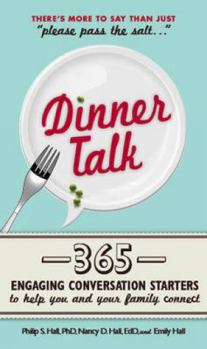 Paperback Dinner Talk: 365 Engaging Conversation Starters to Help You and Your Family Connect Book