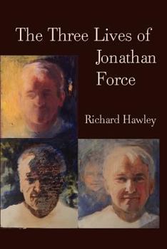 Paperback The Three Lives Of Jonathan Force Book