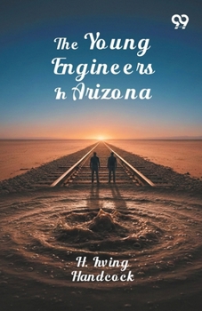Paperback The Young Engineers In Arizona Book
