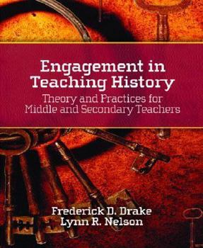 Paperback Engagement in Teaching History: Theory and Practices for Middle and Secondary Teachers Book