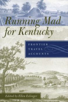 Paperback Running Mad for Kentucky: Frontier Travel Accounts Book