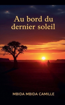 Paperback Au bord du dernier soleil [French] Book