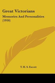 Paperback Great Victorians: Memories And Personalities (1916) Book