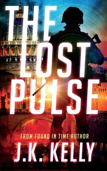 Paperback The Lost Pulse: The sequel to Found In Time Book