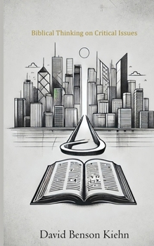 Paperback Biblical Thinking on Critical Issues Book