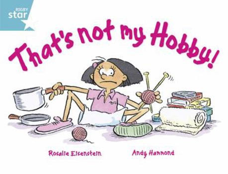 Paperback That's Not My Hobby (Rigby Star) Book