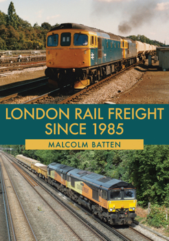 Paperback London Rail Freight Since 1985 Book