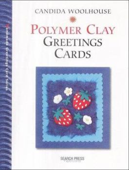 Paperback Polymer Clay Greetings Cards (Greetings Cards series) Book