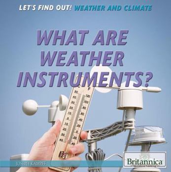 What Are Weather Instruments? - Book  of the Let's Find Out!