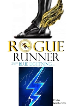 Paperback Rogue Runner: The Legend of the Blue Lightning Bolt Book