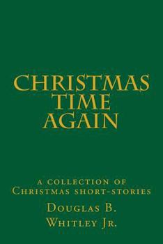 Paperback Christmas Time Again: a collection of Christmas short-stories Book