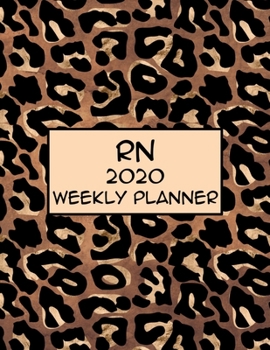 Nurse 2020 Weekly Planner:: Registered Nurse, Everyone Needs a Plan, Keep Your Life Organized and Sane, Relax with Inspirational Coloring Pages