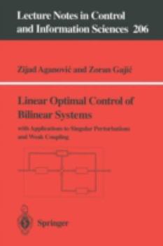 Paperback Linear Optimal Control of Bilinear Systems: With Applications to Singular Perturbations and Weak Coupling Book