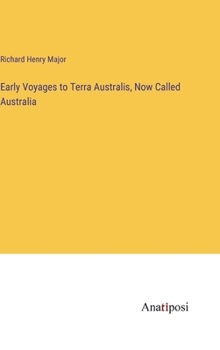 Hardcover Early Voyages to Terra Australis, Now Called Australia Book