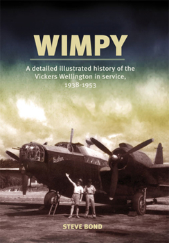 Paperback Wimpy: A Detailed Illustrated History of the Vickers Wellington in Service, 1938-1953 Book