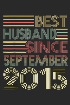 Paperback Best. Husband. Since. 2015.: 4th Wedding Anniversary Best Husband Since September 2015 Journal/Notebook Blank Lined Ruled 6x9 100 Pages Book