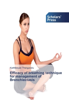 Paperback Efficacy of breathing technique for management of Bronchiectasis Book