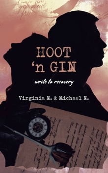Hardcover Hoot 'n Gin: write to recovery Book