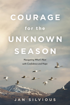 Paperback Courage for the Unknown Season: Navigating What's Next with Confidence and Hope Book