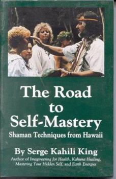Audio Cassette The Road to Self-Mastery: Shaman Techniques from Hawaii Book