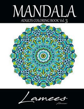 Mandala: Adults Coloring Book Vol. 3