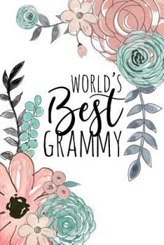 Paperback World's Best Grammy: A Beautiful Notebook for Grandmothers Book