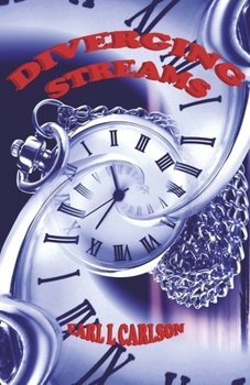 Paperback Diverging Streams: A Journey Through Time and Alternate Realities Book