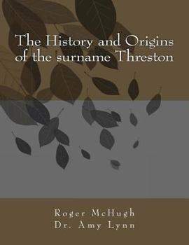 Paperback The History and Origins of the surname Threston Book
