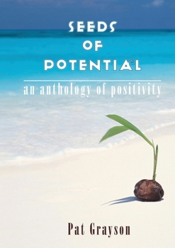 Paperback Seeds of Potential: An anthology of positivity Book