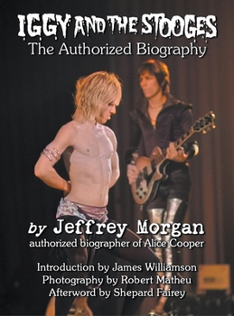 Hardcover Iggy and the Stooges: The Authorized Biography Book