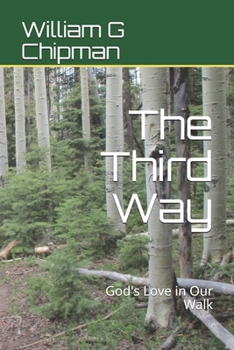 Paperback The Third Way: God's Love in Our Walk Book