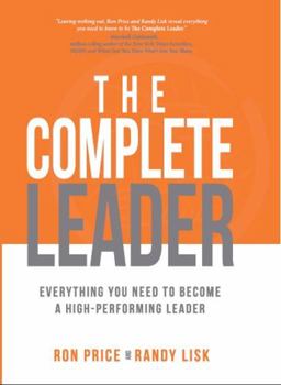 Hardcover The Complete Leader: Everything You Need to Become a High-Performing Leader Book