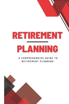 Paperback Retirement Planning: "Golden Horizons: A Comprehensive Guide to Retirement Planning" Book