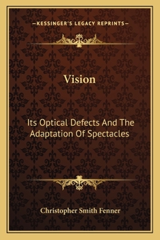 Paperback Vision: Its Optical Defects And The Adaptation Of Spectacles Book