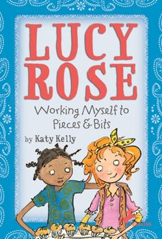 Paperback Lucy Rose: Working Myself to Pieces and Bits Book